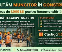 Cautam muncitori in constructii ! Bonus de 1.000 LEI pentru Recomandări!
