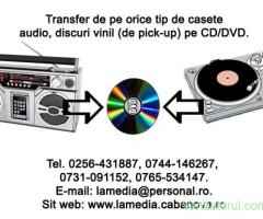 Transfer de pe casete audio, discuri de pick-up (vinil), etc. pe CD